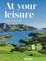 At your leisure A2. Kurs- und Arbeitsbuch mit Audios online