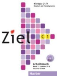 Ziel C1/1: Paket Kursbuch und Arbeitsbuch mit Lerner-CD-ROM Ziel C1/1: Paket Kursbuch und Arbeitsbuch mit Lerner-CD-ROM