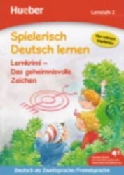 Spielerisch Deutsch lernen: Das geheimnisvolle Zeichen - Annette Neubauer - Učebnice němčiny Spielerisch Deutsch lernen: Das geheimnisvolle Zeichen