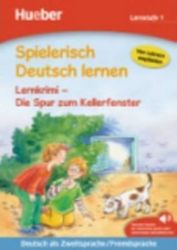 Spielerisch Deutsch lernen: Die Spur zum Kellerfenster Spielerisch Deutsch lernen: Die Spur zum Kellerfenster