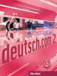 Deutsch.com 2: Paket - KB + AB Tschechisch mit Audio-CD zum AB - Učebnice němčiny pro SŠ Deutsch.com 2: Paket - KB + AB Tschechisch mit Audio-CD zum AB
