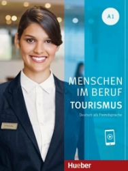 Menschen Im Beruf - Tourismus A1 - Učebnice němčiny Menschen Im Beruf - Tourismus A1