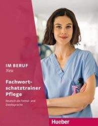 Im Beruf Neu Fachwortschatztrainer - Pflege Im Beruf Neu Fachwortschatztrainer - Pflege
