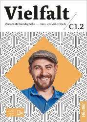 Vielfalt C1/2 Kurs-und Arbeitsbuch plus interaktive Version Vielfalt C1/2 Kurs-und Arbeitsbuch plus interaktive Version
