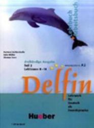 Delfin, dreibändige Ausgabe: Lehr- und Arbeitsbuch Teil 2 Delfin, dreibändige Ausgabe: Lehr- und Arbeitsbuch Teil 2