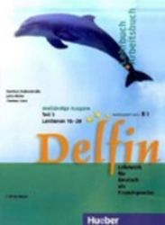 Delfin, dreibändige Ausgabe: Lehr- und Arbeitsbuch Teil 3 Delfin, dreibändige Ausgabe: Lehr- und Arbeitsbuch Teil 3