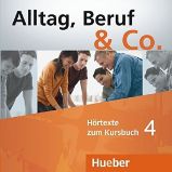 Alltag, Beruf & Co. 4 - Audio CDs zum Kursbuch Alltag, Beruf & Co. 4 - Audio CDs zum Kursbuch