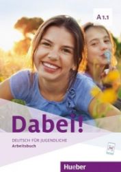 Dabei A1/1 Arbeitsbuch - Němčina gramatika a slovní zásoba Dabei A1/1 Arbeitsbuch