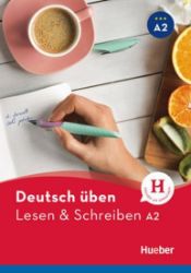 deutsch üben NEULesen + Schreiben A2 - Učebnice němčiny pro SŠ deutsch üben NEULesen + Schreiben A2