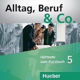 Alltag, Beruf & Co. 5 - Audio-CDs zum Kursbuch Alltag, Beruf & Co. 5 - Audio-CDs zum Kursbuch