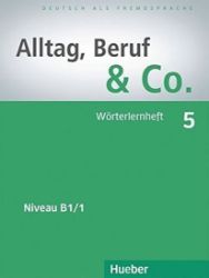 Alltag, Beruf & Co. 5 - Wörterlernheft - Učebnice němčiny Alltag, Beruf & Co. 5 - Wörterlernheft
