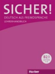Sicher! B2/1: Lehrerhandbuch Sicher! B2/1: Lehrerhandbuch