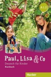 Paul, Lisa & Co A1/2 - Kursbuch - Učebnice němčiny pro ZŠ Paul, Lisa & Co A1/2 - Kursbuch