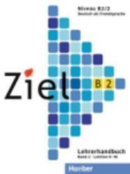Ziel B2/2: Lehrerhandbuch Ziel B2/2: Lehrerhandbuch