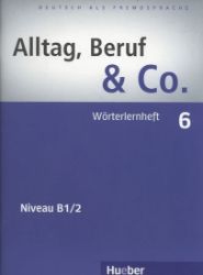 Alltag, Beruf & Co. 6 - Wörterlernheft