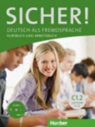 Sicher! C1/2: Kurs und Arbeitsbuch mit CD-ROM zum Arbeitsbuch, Lektion 7-12 Sicher! C1/2: Kurs und Arbeitsbuch mit CD-ROM zum Arbeitsbuch, Lektion 7-12