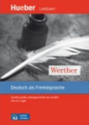 Leichte Literatur A2: Werther, Leseheft Leichte Literatur A2: Werther, Leseheft