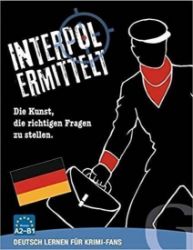 Interpol ermittelt - Deutsch lernen für Krimi-Fans: Sprachspiel Interpol ermittelt - Deutsch lernen für Krimi-Fans: Sprachspiel