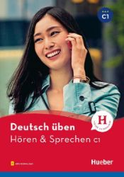 deutsch üben NEU Hören + Sprechen C1 - kolektiv autorů - Učebnice němčiny deutsch üben NEU Hören + Sprechen C1