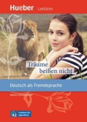 Lektüren für Jugendliche A2 - Träume beißen nicht, Leseheft Lektüren für Jugendliche A2 - Träume beißen nicht, Leseheft