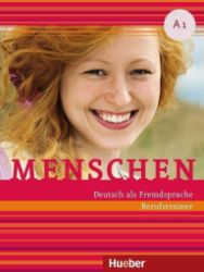 Menschen A1. Berufstrainer mit Audios online: Deutsch als Fremdsprache Menschen A1. Berufstrainer mit Audios online: Deutsch als Fremdsprache