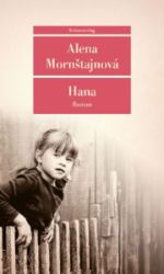 Hana - Alena Mornštajnová - Literatura v němčině Hana