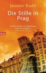 Die Stille in Prag - Jaroslav Rudiš - Německá literatura Die Stille in Prag