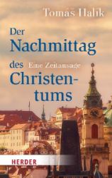 Der Nachmittag des Christentums - Tomáš Halík - Anglická literatura Der Nachmittag des Christentums