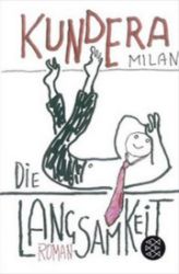 Die Langsamkeit - Milan Kundera - Německá literatura Die Langsamkeit