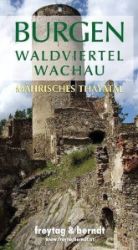Burgen Waldviertel-Wachau Mährisches Thayatal - Mapy Rakousko Burgen Waldviertel-Wachau Mährisches Thayatal
