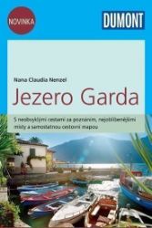 Jezero Garda - Průvodce se samostatnou cestovní mapou Jezero Garda - Průvodce se samostatnou cestovní mapou