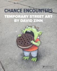 Chance Encounters: Temporary Street Art by David Zinn Chance Encounters: Temporary Street Art by David Zinn