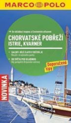 Chorvatské pobřeží: Istrie, Kvarner - Průvodce se skládací mapou - Mapy Chorvatsko Chorvatské pobřeží: Istrie, Kvarner - Průvodce se skládací mapou