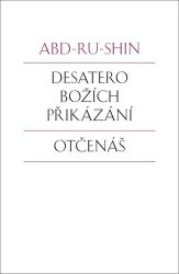 Desatero Božích přikázání, Otčenáš Desatero Božích přikázání, Otčenáš