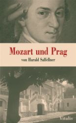 Mozart und Prag - Harald Salfellner - Německá literatura Mozart und Prag