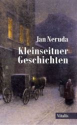 Kleinseitner Geschichten - Jan Neruda - Německá literatura Kleinseitner Geschichten
