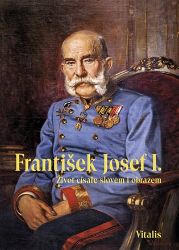 František Josef I. - Juliana Weitlaner - Historické osobnosti František Josef I.