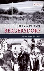 Bergersdorf - Ein Tatsachenroman - Herma Kennel - Německá literatura Bergersdorf - Ein Tatsachenroman
