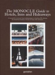 The Monocle Guide To Hotels, Inns and Hideaways - Knihy o cestování v angličtině The Monocle Guide To Hotels, Inns and Hideaways