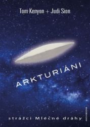 Arkturiáni - Tom Kenyon,Judi Sion - Esoterika a duchovno Arkturiáni