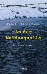 An der Moldauquelle - Petra Klabouchová - Německá literatura An der Moldauquelle