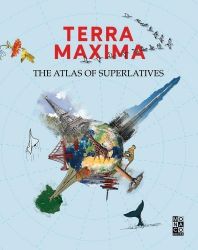 TERRA MAXIMA - Atlas superlativů - Mapy a průvodci TERRA MAXIMA