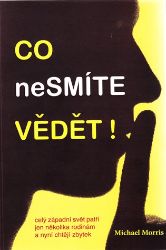 Co nesmíte vědět! Co nesmíte vědět!