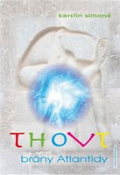 THOVT - brány Atlantidy - Kerstin Simoné - Astrologie, horoskopy THOVT - brány Atlantidy