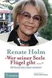 Wer seiner Seele Flügel gibt ...: Mit Kunst das Leben meistern - Německá literatura Wer seiner Seele Flügel gibt ...: Mit Kunst das Leben meistern