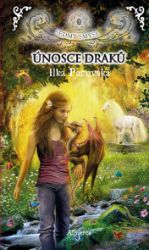 Únosce draků - Ilka Pacovská - Dobrodružné knihy pro děti Únosce draků