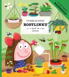 Vyber si svou rostlinku a nauč se o ni starat Vyber si svou rostlinku a nauč se o ni starat