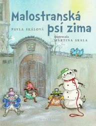 Malostranská psí zima - Pavla Skálová,Martina Skala - Romány pro dívky Malostranská psí zima