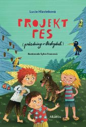 Projekt pes (prázdniny v Beskydech) - Lucie Hlavinková - Dobrodružné knihy pro děti Projekt pes (prázdniny v Beskydech)