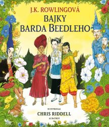 Bajky barda Beedleho - ilustrované vydání Bajky barda Beedleho - ilustrované vydání